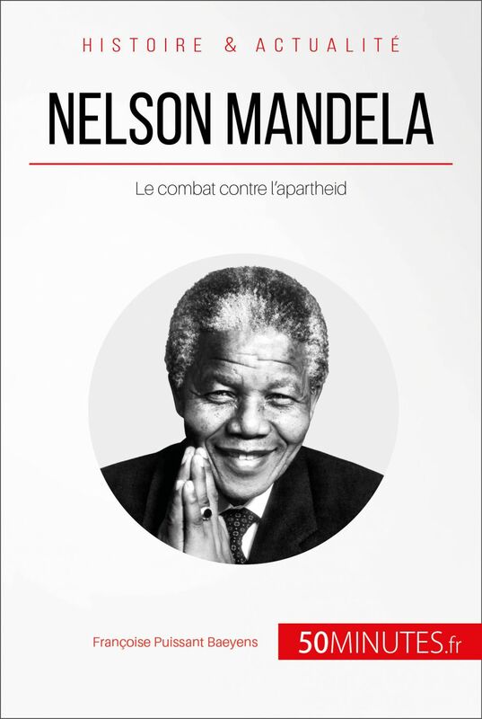 Nelson Mandela Le combat contre l'apartheid