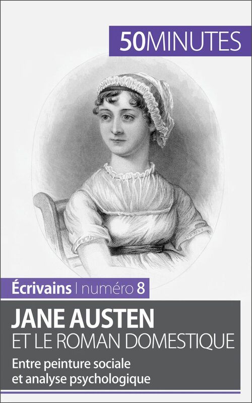 Jane Austen et le roman domestique Entre peinture sociale et analyse psychologique