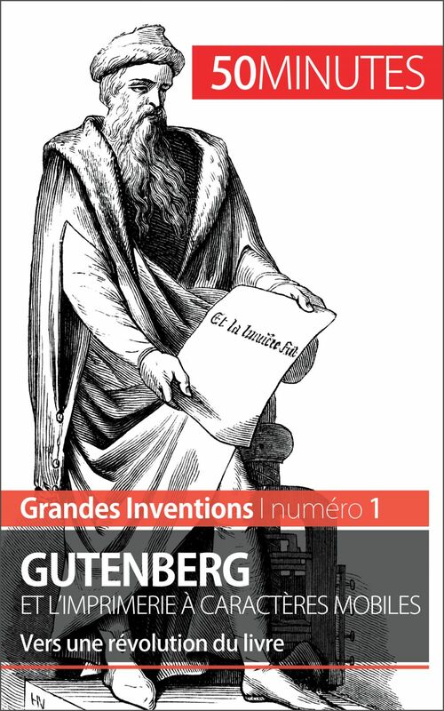Gutenberg et l'imprimerie à caractères mobiles Vers une révolution du livre