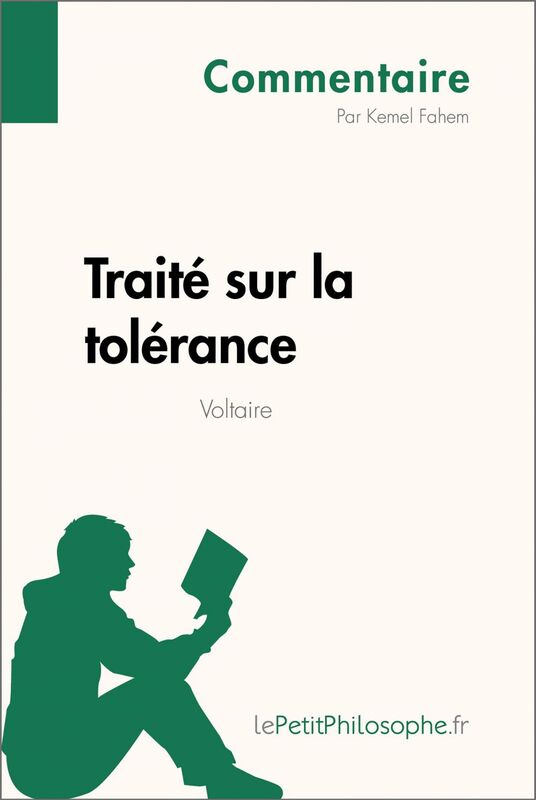 Traité sur la tolérance de Voltaire (Commentaire) Comprendre la philosophie avec lePetitPhilosophe.fr