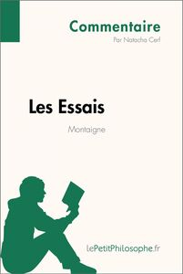 Les Essais de Montaigne (Commentaire) Comprendre la philosophie avec lePetitPhilosophe.fr