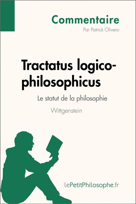 Tractatus logico-philosophicus de Wittgenstein - Le statut de la philosophie (Commentaire) Comprendre la philosophie avec lePetitPhilosophe.fr