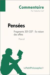 Pensées de Pascal - Fragments 301-337 : la raison des effets (Commentaire) Comprendre la philosophie avec lePetitPhilosophe.fr