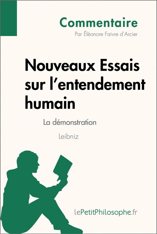 Nouveaux Essais sur l'entendement humain de Leibniz - La démonstration (Commentaire) Comprendre la philosophie avec lePetitPhilosophe.fr
