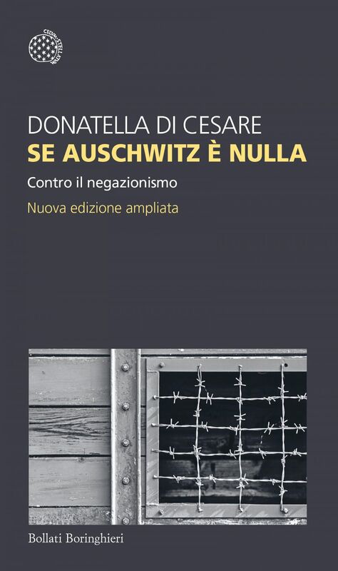 Se Auschwitz è nulla Contro il negazionismo. Nuova edizione ampliata