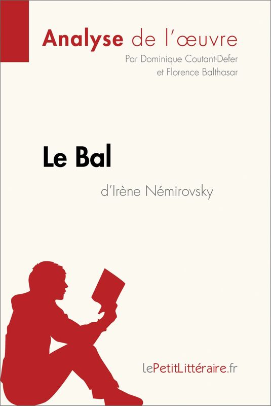 Le Bal d'Irène Némirovsky (Analyse de l'oeuvre) Analyse complète et résumé détaillé de l'oeuvre