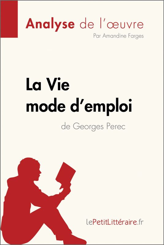 La Vie mode d'emploi de Georges Perec (Analyse de l'oeuvre) Analyse complète et résumé détaillé de l'oeuvre