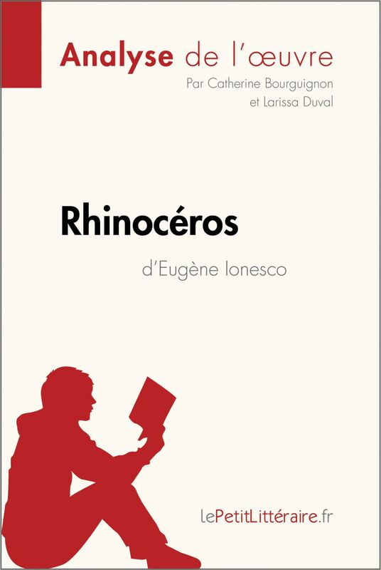 Rhinocéros d'Eugène Ionesco (Analyse de l'oeuvre) Analyse complète et résumé détaillé de l'oeuvre