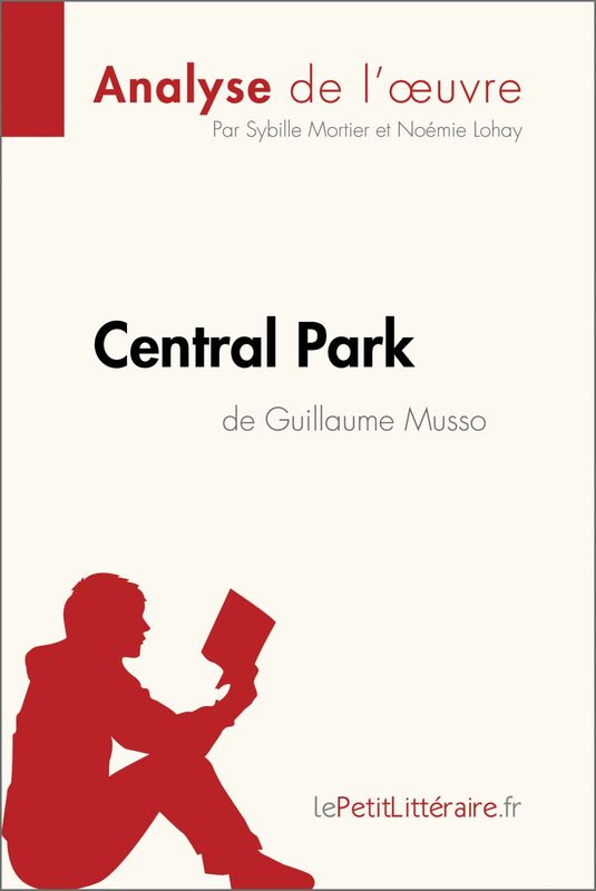 Central Park de Guillaume Musso (Analyse de l'oeuvre) Analyse complète et résumé détaillé de l'oeuvre