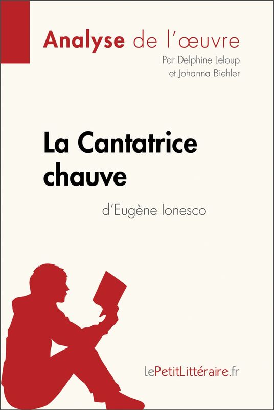 La Cantatrice chauve d'Eugène Ionesco (Analyse de l'oeuvre) Analyse complète et résumé détaillé de l'oeuvre