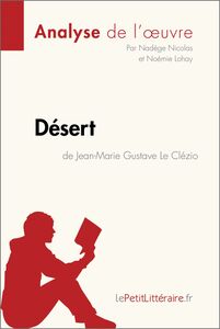 Désert de Jean-Marie Gustave Le Clézio (Analyse de l'oeuvre) Analyse complète et résumé détaillé de l'oeuvre