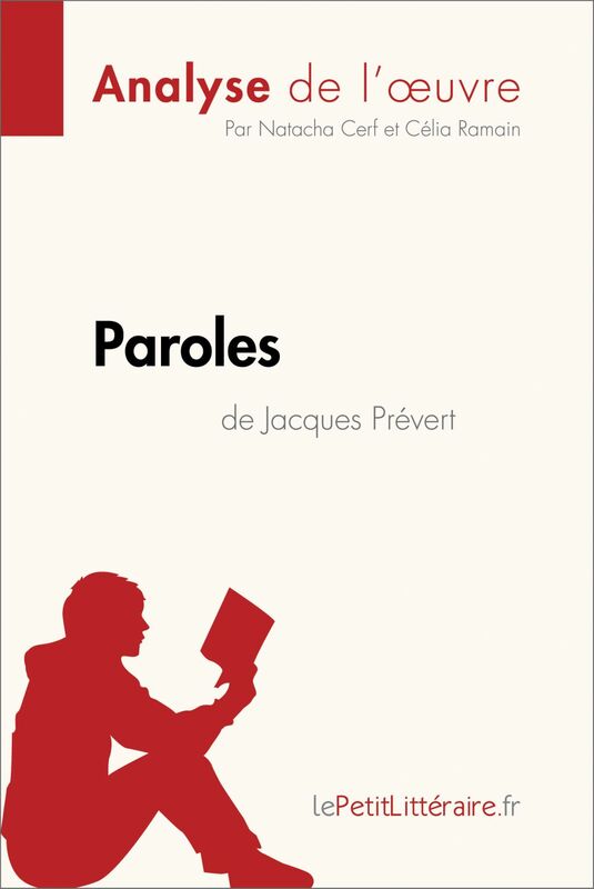 Paroles de Jacques Prévert (Analyse de l'oeuvre) Analyse complète et résumé détaillé de l'oeuvre