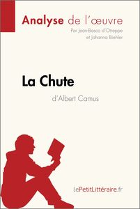 La Chute d'Albert Camus (Analyse de l'oeuvre) Analyse complète et résumé détaillé de l'oeuvre