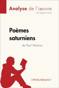 Poèmes saturniens de Paul Verlaine (Analyse de l'oeuvre) Analyse complète et résumé détaillé de l'oeuvre