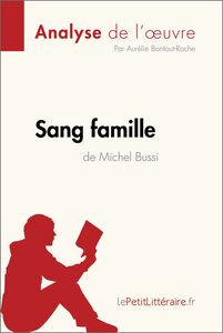 Sang famille de Michel Bussi (Analyse de l'oeuvre) Analyse complète et résumé détaillé de l'oeuvre
