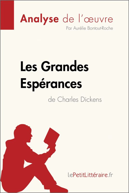 Les Grandes Espérances de Charles Dickens (Analyse de l'oeuvre) Analyse complète et résumé détaillé de l'oeuvre