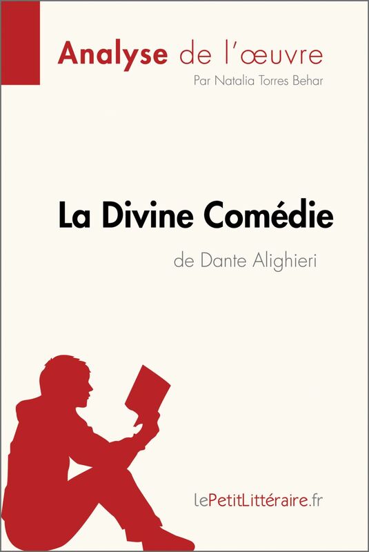 La Divine Comédie de Dante Alighieri (Analyse de l'oeuvre) Analyse complète et résumé détaillé de l'oeuvre