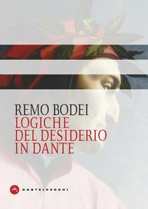 Logiche del desiderio in Dante
