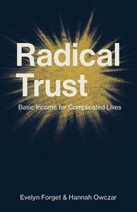 Radical Trust Basic Income for Complicated Lives