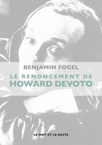 Le Renoncement d'Howard Devoto Une biographie du fondateur des Buzzcocks et de Magazine