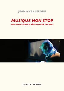 Musique non-stop Pop mutation & révolution techno