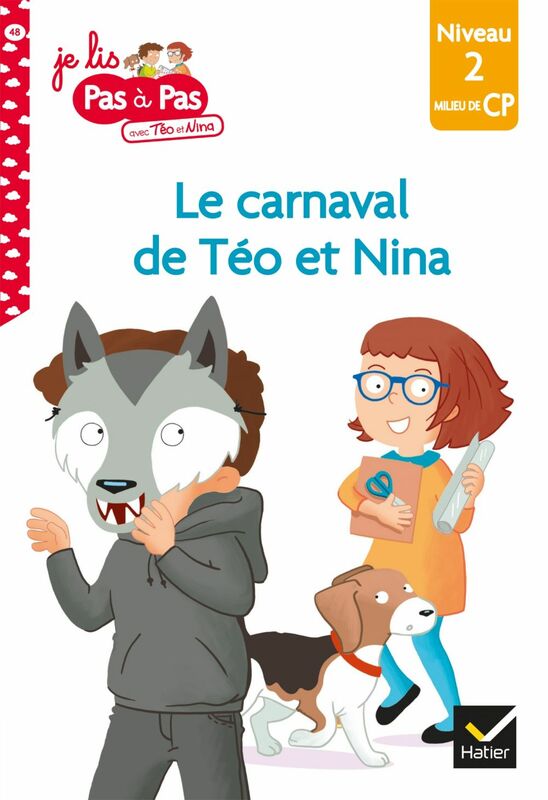 Téo et Nina Milieu CP niveau 2 - Le carnaval de Téo et Nina