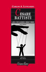 Cesare Battisti : les coulisses obscures