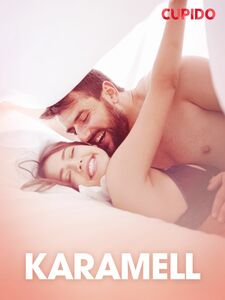 Karamell – erotiske noveller