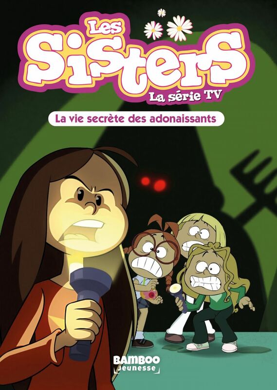 Les Sisters - La Série TV - Poche - tome 25 La vie secrète des adonaissants
