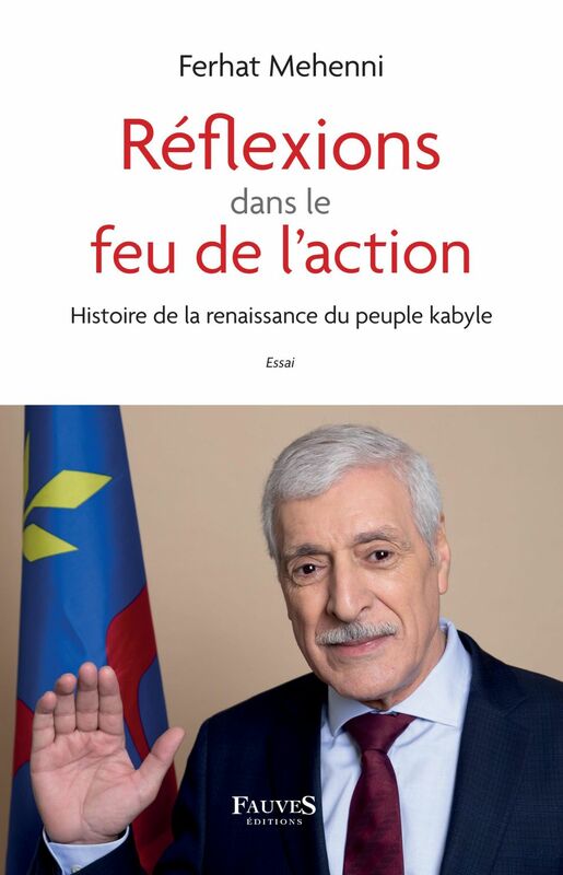 Réflexions dans le feu de l'action Histoire de la renaissance du peuple kabyle