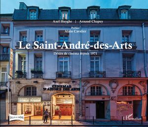 Le Saint-André-des-Arts Désirs de cinéma depuis 1971
