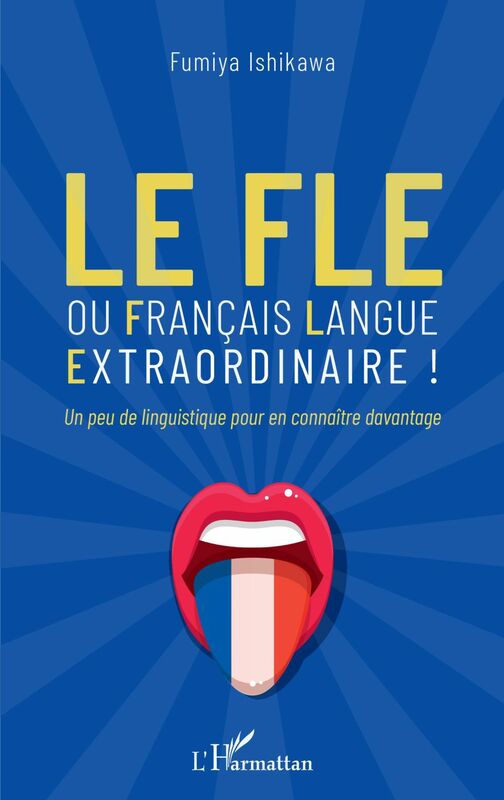 Le FLE ou français langue extraordinaire ! - Un peu de linguistique pour en connaître davantage
