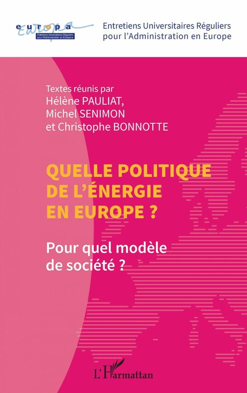 Quelle politique de l'énergie en Europe ? Pour quel modèle de société ?