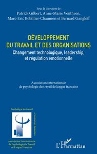 Développement du travail et des organisations Changement technologique, leadership, et régulation émotionelle