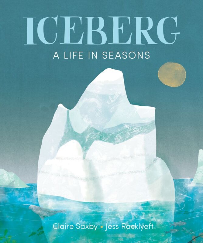 Iceberg A Life in Seasons