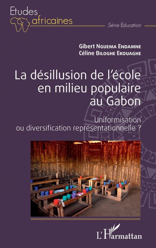 La désillusion de l'école en milieu populaire au Gabon Uniformisation ou diversification représentationnelle ?