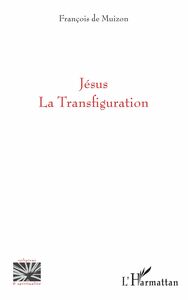 Jésus La Transfiguration