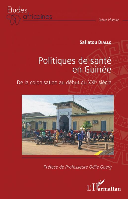 Politiques de santé en Guinée De la colonisation au début du XXIe siècle
