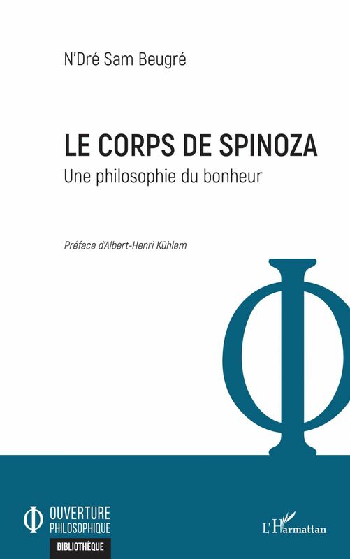 Le corps de Spinoza Une philosophie du bonheur