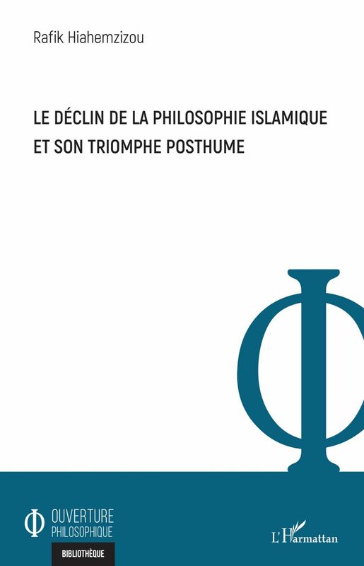 Le déclin de la philosophie islamique et son triomphe posthume