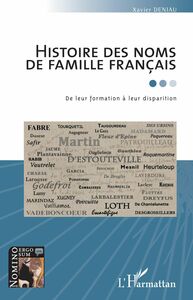 Histoire des noms de famille français De leur formation à leur disparition