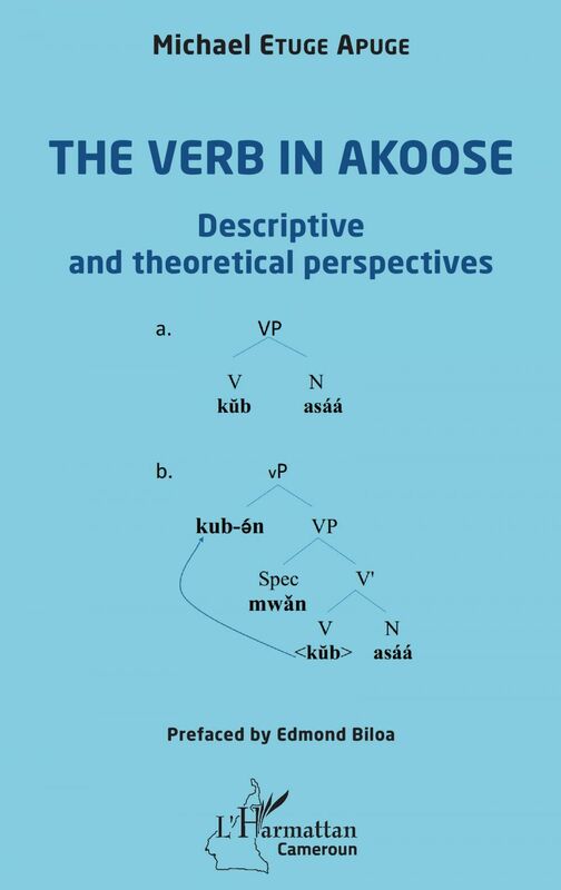 The verb in Akoose Descriptive and theoretical perspectives