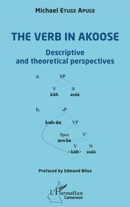 The verb in Akoose Descriptive and theoretical perspectives