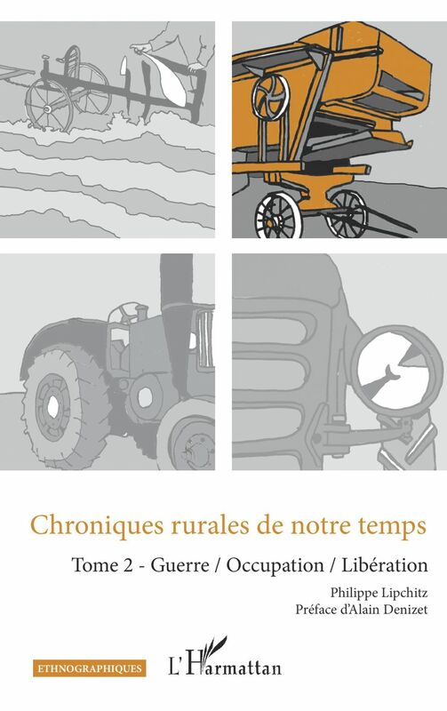 Chroniques rurales de notre temps Tome 2 - Guerre / occupation / Libération