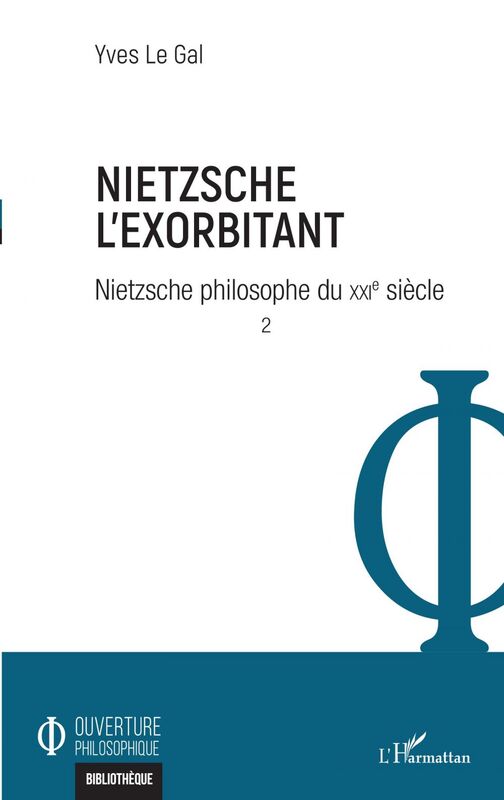 Nietzsche l'exorbitant Nietzsche philosophe du XXIe siècle