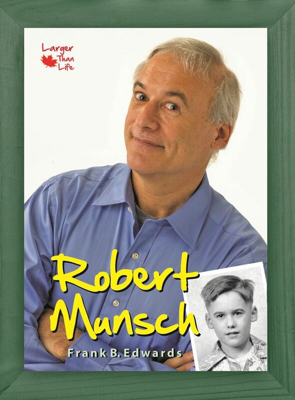 Robert Munsch Portrait of an Extraordinary Canadian