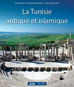 La Tunisie antique et islamique Patrimoine archéologique tunisien