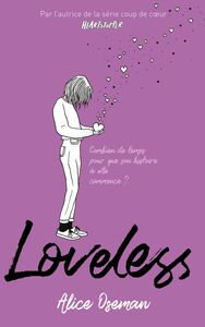 Loveless - édition française - Par l'autrice de la série "Heartstopper" Combien de temps pour que son histoire à elle commence ?