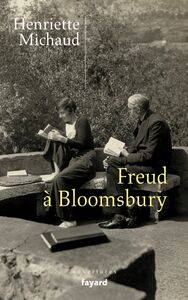 Freud à Bloomsbury Alix et James Strachey, passeurs de l'oeuvre en langue anglaise (stp)
