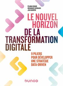 Le nouvel horizon de la transformation digitale 9 piliers pour développer une stratégie Data Driven